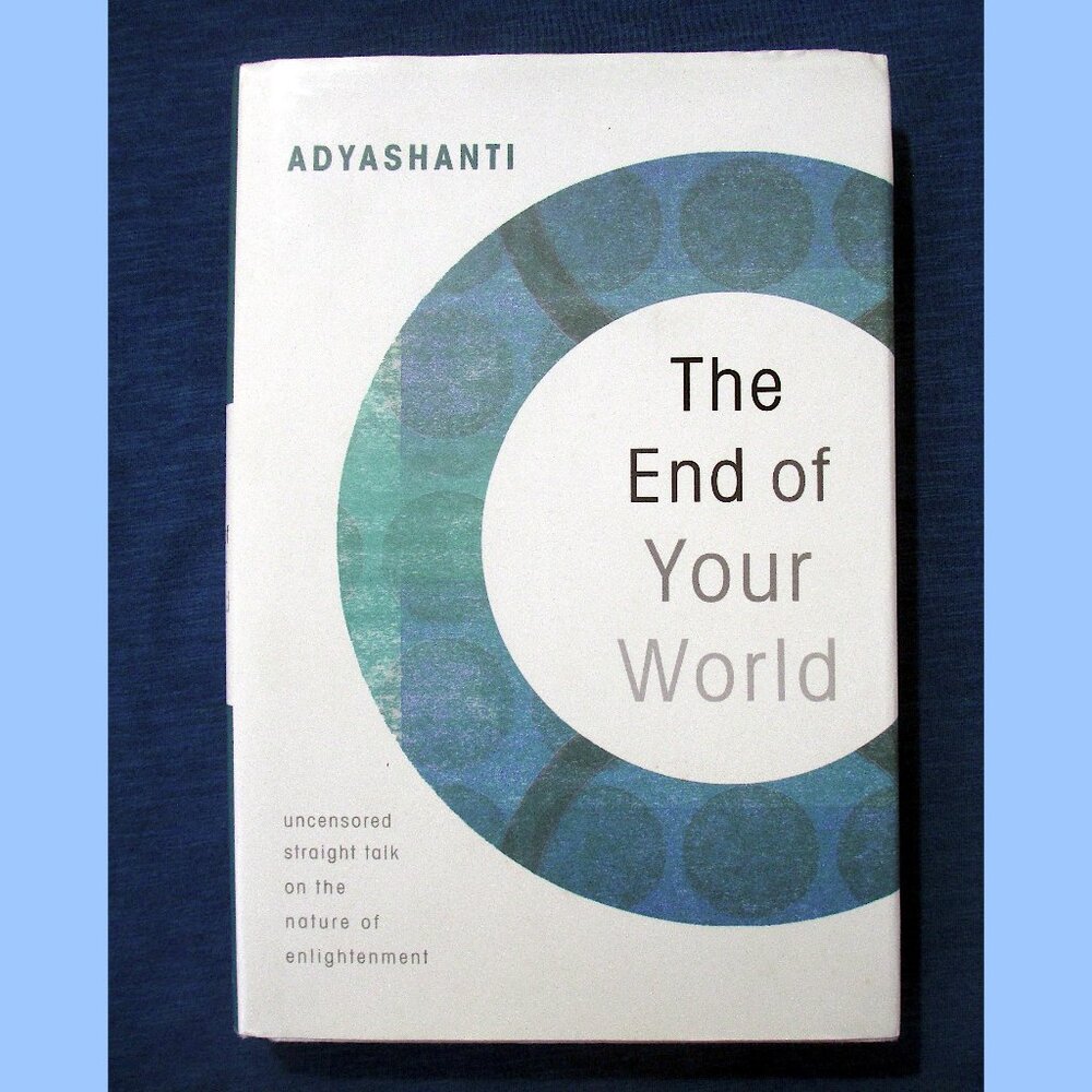 Book: The End of Your World by Adyashanti